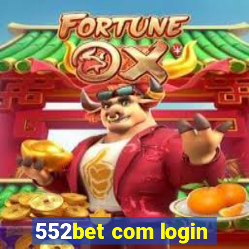 552bet com login